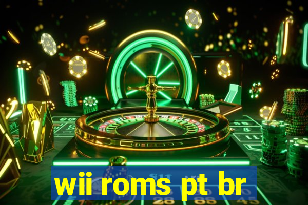 wii roms pt br